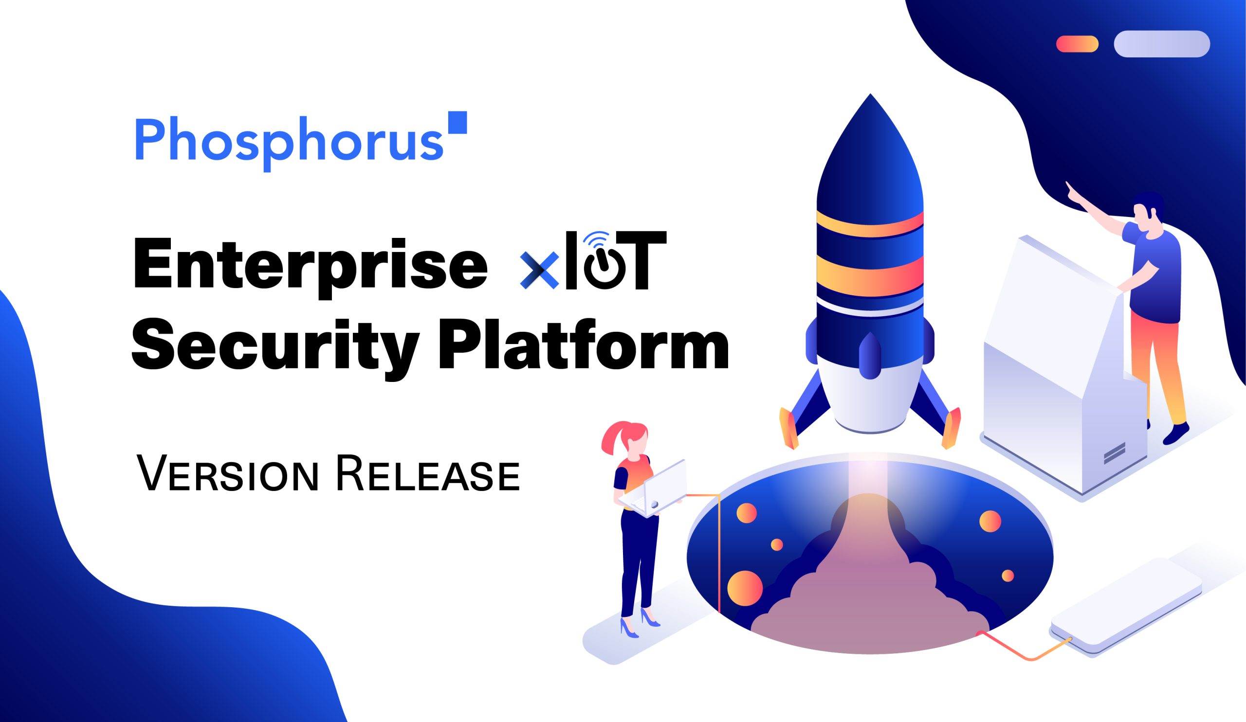 Phosphorus Expands xIoT Security Platform with New Device Hardening Actions and Configuration Management Capabilities
