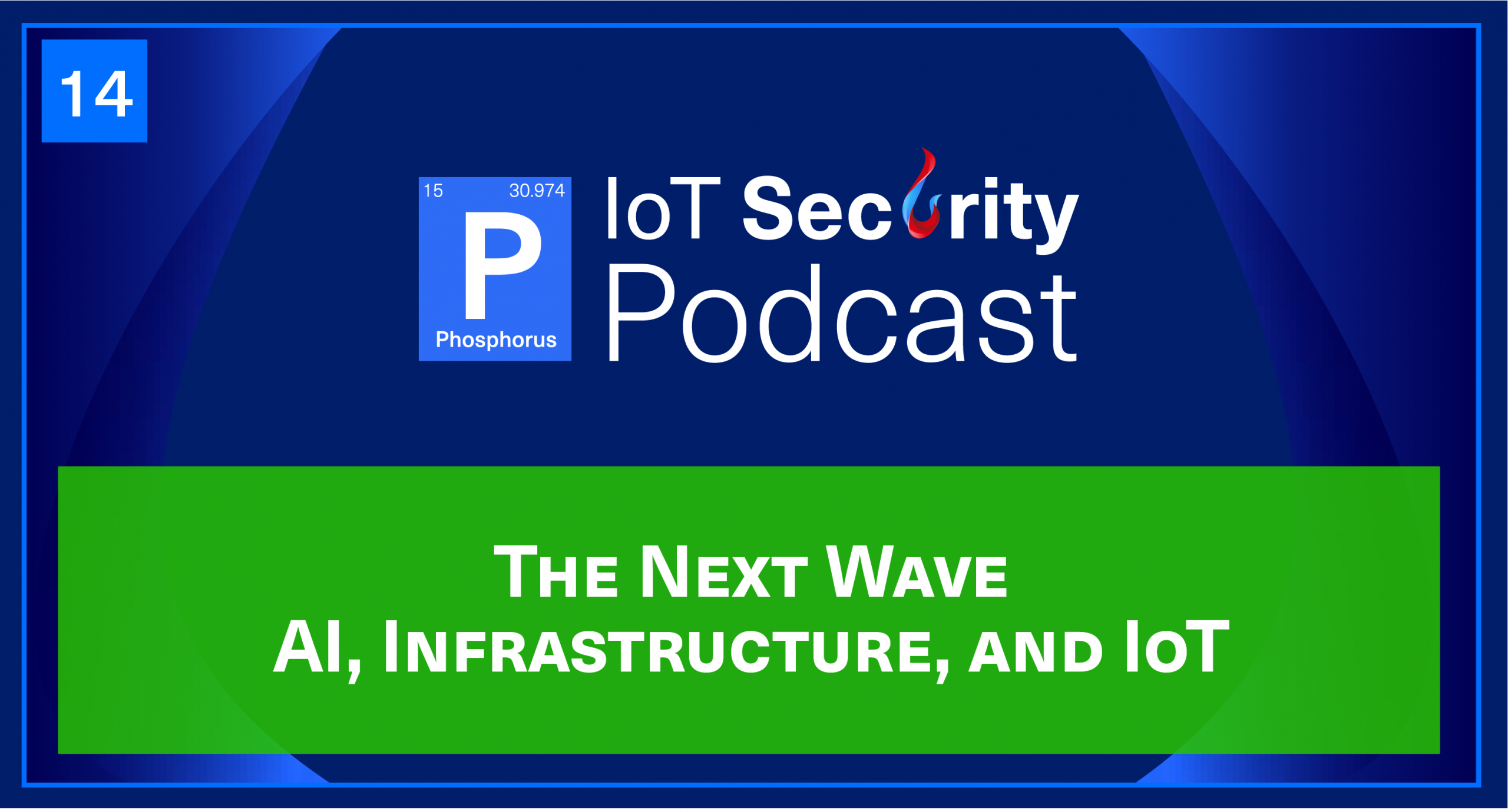 The Next Wave: AI, Infrastructure, and IoT with Mark Weatherford