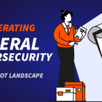 Accelerating Federal Cybersecurity in the IoT/OT Landscape