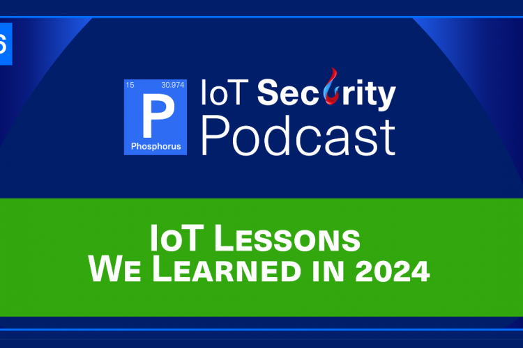 Podcast cover for episode 36 of the IoT Security Podcast looking back on lessons from guests in 2024.