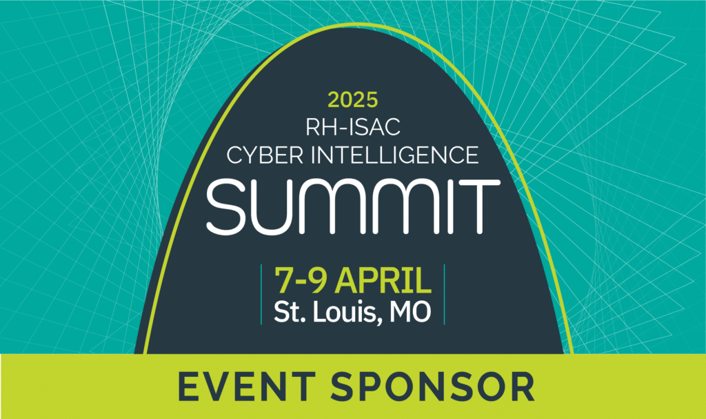 register for the RH-ISAC Cyber Intelligence Summit on April 7-9 in St. Louis