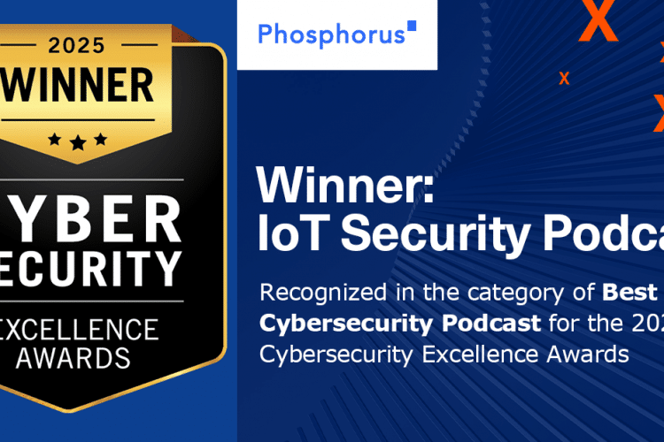 Phosphorus announces that its podcast has won a Cybersecurity Excellence Award.