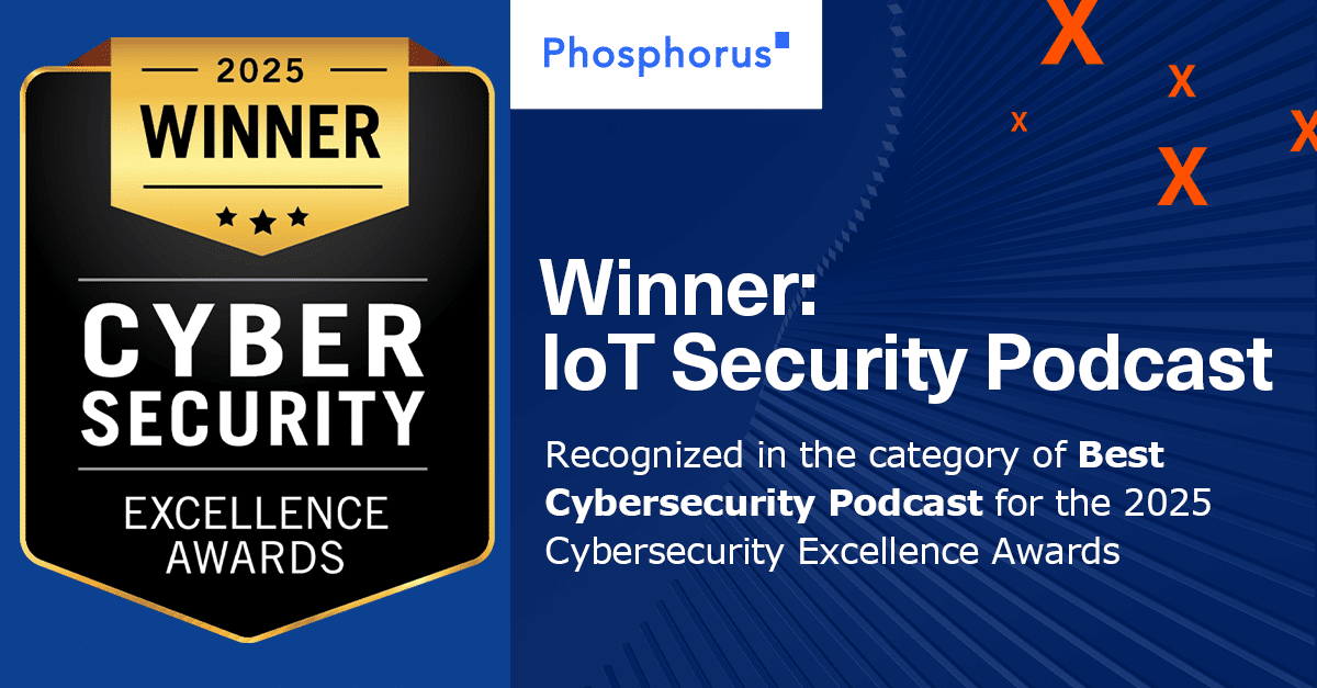 Phosphorus announces that its podcast has won a Cybersecurity Excellence Award.